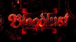 Bloodlust by Knobbelboy (Extreme Demon)