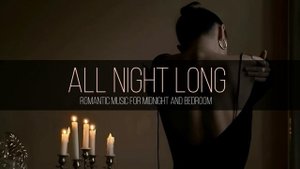 All Night Long |Romantic Music for Midnight and Relaxation