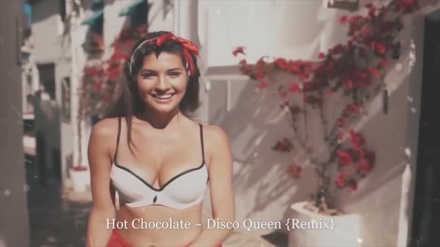 Hot Chocolate ~ Disco Queen {Remix}