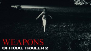 Weapons Movie - Official Trailer 2 | Warner Bros. Pictures