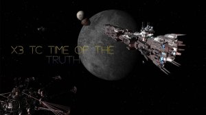 X3 TC Time Of The Truth Часть 13 Сюжет Постройка Нового Храма Гонеров