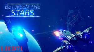 Between the Stars ч11. История с Кварцем, армия повстанцев, предательство друг друга,Шерлок в конце