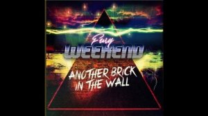 Fury Weekend  - Another Brick In The Wall (Pink Floyd cover)