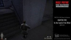 Max Payne - A Bit Closer to Heaven - In the Land of the Blind [2/2] (HD)
