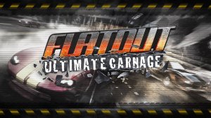 Прохождение FlatOut: Ultimate Carnage