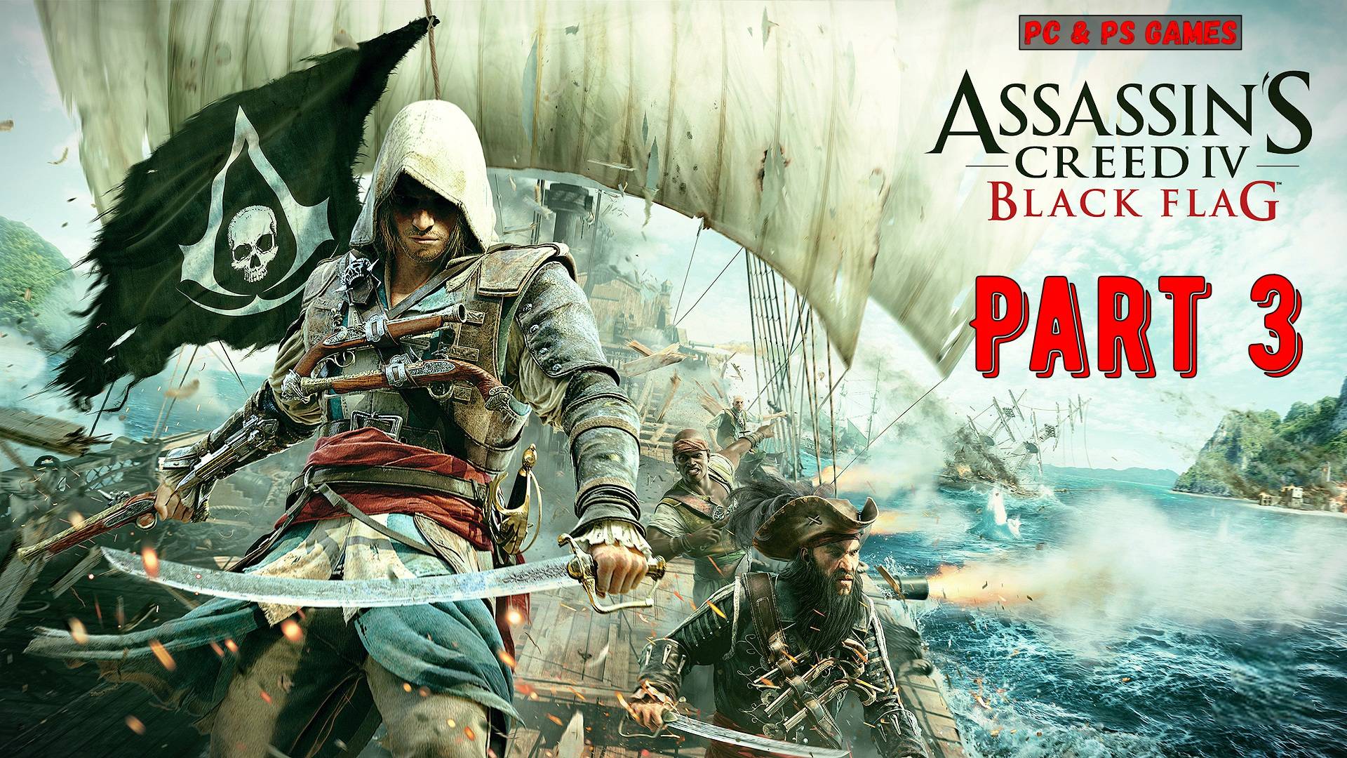 Assassin's Creed 4 Black Flag Part 3
