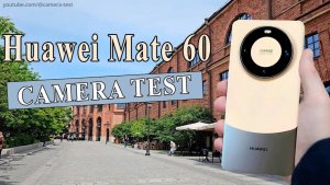 Huawei Mate 60 - Для видео / Тест камеры | a/f, зум 2x, 5x, 10x, стабилизация, ночной режим