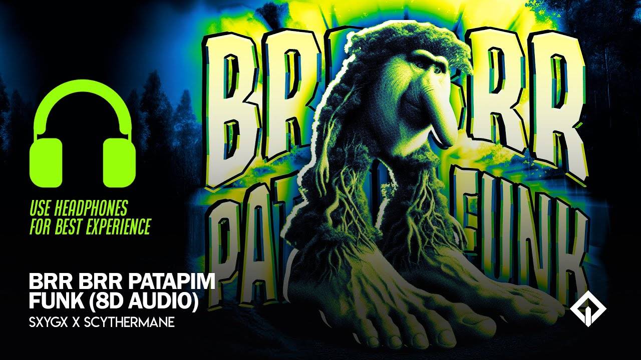 BRR BRR PATAPIM FUNK (8D AUDIO)