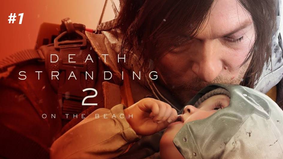 Death Stranding 2: On the Beach: Часть 1 Начало нового пути