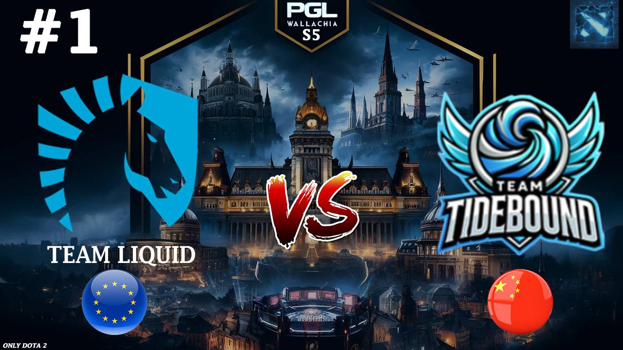 СИЛЬНЕЙШАЯ КАРТА С КАМБЭКАМИ И ПЕРЕВОРОТАМИ! | Liquid vs Tidebound #1 (BO3) PGL Wallachia S5