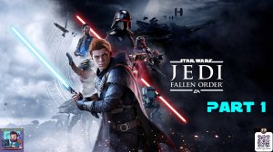 Прохождение ЗВЁЗДНЫЕ ВОЙНЫ ПАВШИЙ ОРДЕН | ЧАСТЬ 1