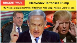 Medvedev Terrorises Trump US President Explodes Online After Putin Aide Drops Nuclear Word for Iran