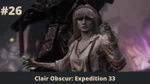 Clair Obscur: Expedition 33 - 26 - Летающий особняк и прочие локации