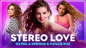 DJ FEEL, DESMIND, NATALIE RISE- STEREO LOVE