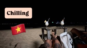 ChillOut Вечерний Нячанг 🎶 Море, пляж, коктейли, волны, музыка Кайфовый вечер на центральном пляже
