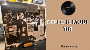 Про альбом и винил Depeche Mode - 101 (1989/2017 Mute/Sony) #168