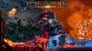 Прохождение  RTS "TEMPEST RISING",  МИССИЯ 7 - ГРЕХИ СЫНА и МИССИЯ 8 - ПОД ЗЕМЛЕЙ