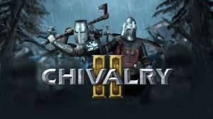 КРАСИВЫЙ CHIVALRY 2 #1