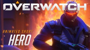 Синематик | "Герой" | Овервотч | Overwatch | EN