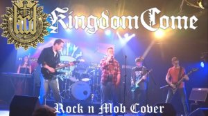 Kingdom Come - What Love Can Be (Rock n Mob Cover)
