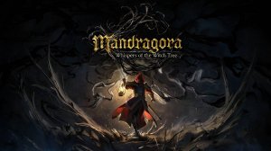 Mandragora: Whispers of the Witch Tree [RUS, без комментариев]. Часть 1: Инквизитор.
