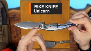 Rike knife Unicorn. Small Pocket knife. Берем на edc или все-таки на полку?