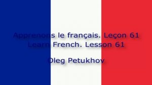 Learn French. Lesson 61. Ordinal numbers. Apprendre le français Leçon 61. Les nombres ordinaux.