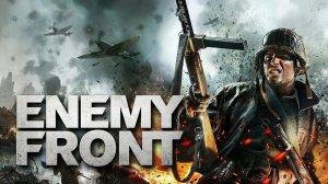 Enemy Front #2 Идём на пролом.