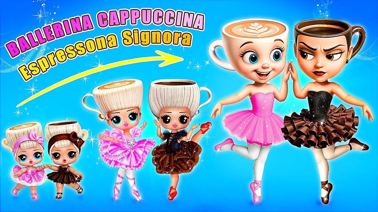 Балерина Капучино и Эспрессона Сеньора растут! Поделки для сестричек ЛОЛ ОМГ!