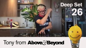 Tony from A B Deep Set 26 4-hour livestream DJ set [anjunadeep]