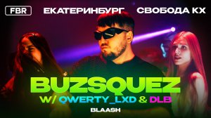 BUZSQUEZ - BLAASH | GRAND PRIX EKB | FBR LIVE DJ-SET
