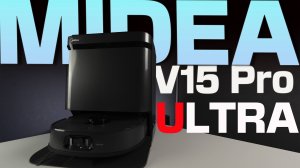 Midea VCR V15 Pro Ultra - Лучший помощник в доме