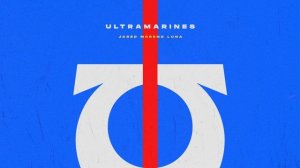 Тема Ультрамаринов (Ultramarines Warhammer 40,000 Theme)