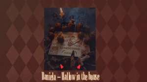 Daniela - Hallow in the house