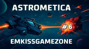 ASTROMETICA #6 (После обновы все с нуля ч.2)