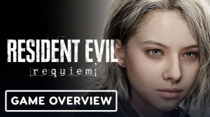 Resident Evil Requiem - ОБЗОР ИГРЫ | ДАТА ВЫХОДА 27 ФЕВРАЛЯ 2026| Official Game Overview