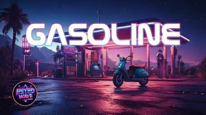 Retropolis85 - Gasoline __ Synthwave _ Retrowave _ Cyberpunk