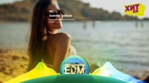 [Electro House] M｜{ - Summer Anthem (Music)