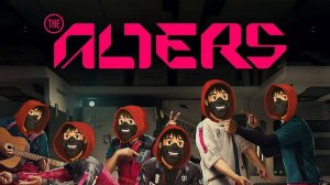 The Alters, своя история клонов...... первая часть