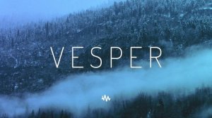 Vesper Atmospheric Future Garage & Chillstep Mix