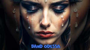 Я плачу BAND ODESSA