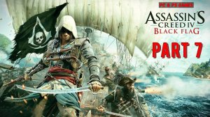 Assassin's Creed 4 Black Flag Part 7
