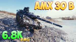 AMX 30 B - 4 Фрагов 6.8K Урона - Значительный! - Мир Танков