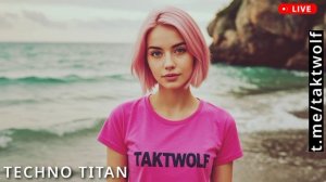 TAKTWOLF - TECHNO TITAN - DJ 2025 MIX