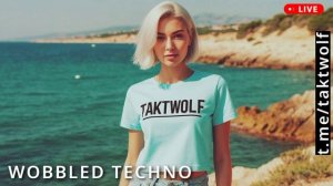 TAKTWOLF - WOBBLED TECHNO - DJ 2025 MIX
