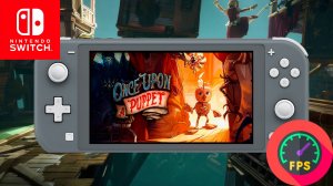 Once Upon a Puppet Nintendo Switch Lite Gameplay - FPS Monitor