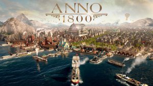 Новый свет ✮ Anno 1800 ✮ #3