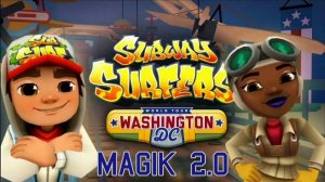 Subway Surfers 🚄 Washington D.C. - 2017 Year 🇺🇲 🏛️ Video & Song & Music - Magik 2.0