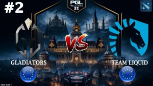 МОЩНАЯ КАРТА ПОЛУЧИЛАСЬ | Gladiators vs Liquid #2 (BO3) PGL Wallachia S5