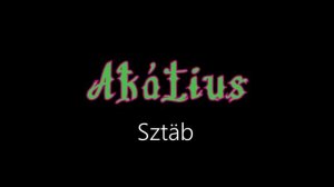 Akátius ¦ Sztäb (officiäl audió)